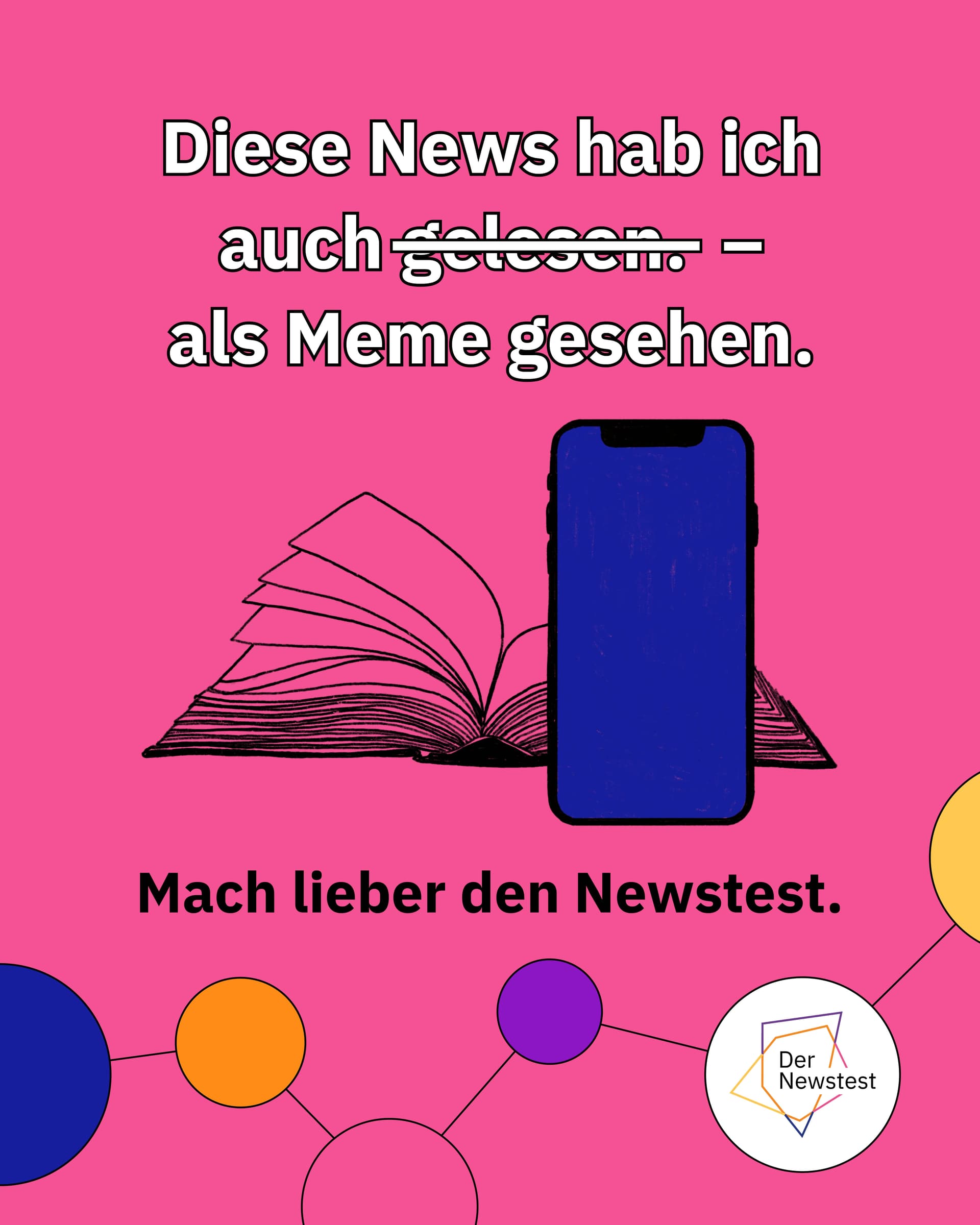 Offenes Buch mit Smartphone davor auf pinkem Hintergrund, Text: "Diese News hab ich auch gelesen – als Meme gesehen" und "Mach lieber den Newstest."